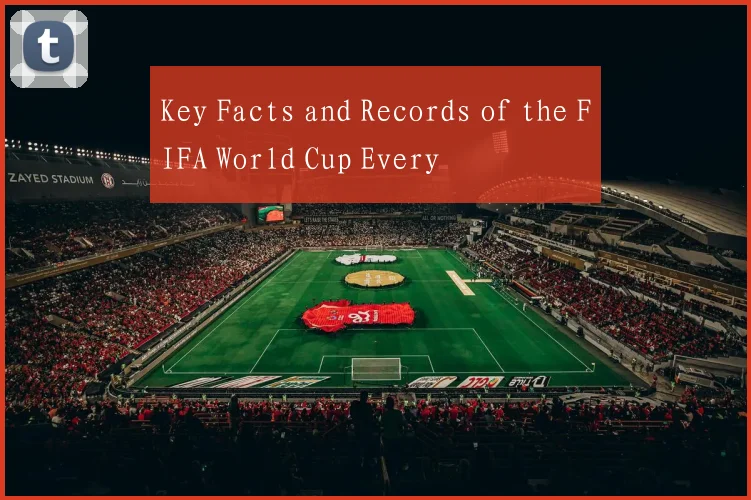 Key Facts and Records of the FIFA World Cup Every